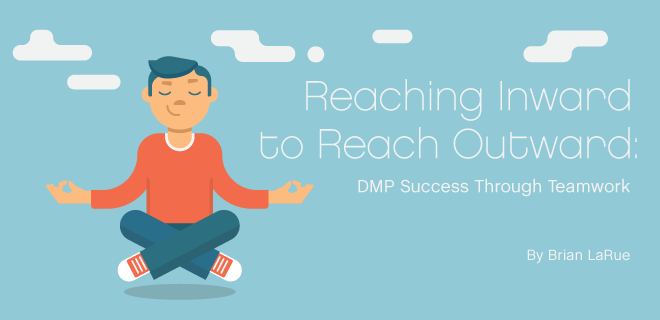 So You Have Yourself a DMP. Now What?