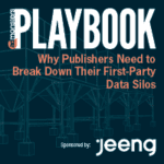 Why Publishers Need to Break Down Their First-Party Data Silos