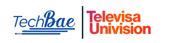 TechBae & TelevisaUnivision